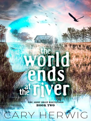 cover image of The World Ends at the River